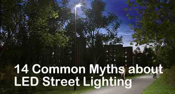 14 Common Myths about LED Street Lighting