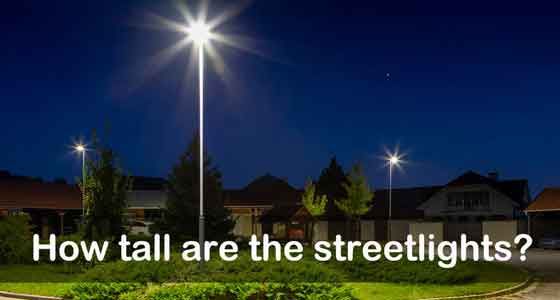 How Tall are the Streetlights？