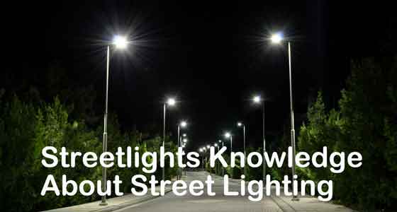 Streetlights Knowledge About Street Lighting