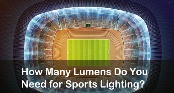 How Many Lumens Do You Need for Sports Lighting?