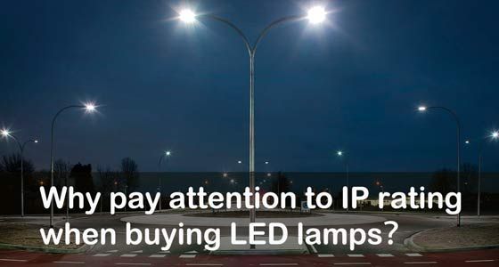 Why pay attention to IP rating when buying LED lamps？