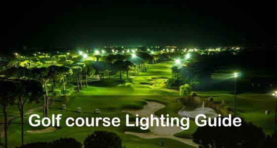 Golf course Lighting Guide