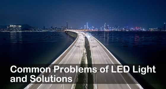 Common Problems of LED Light and Solutions